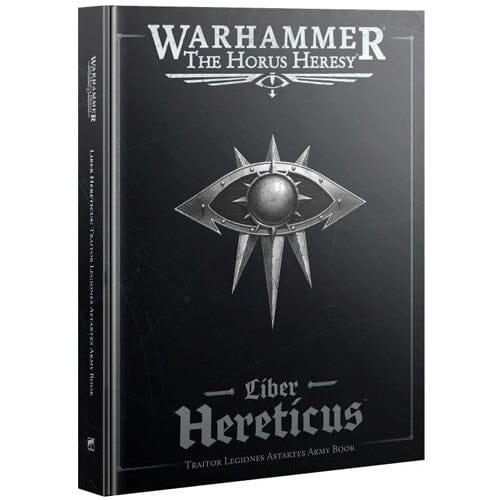 Warhammer Horus Heresy: Liber Hereticus - Traitor Legiones Astartes Army Book